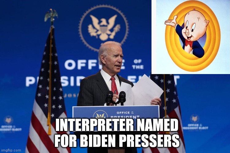 INTERPRETER NAMED FOR BIDEN PRESSERS | image tagged in memes | made w/ Imgflip meme maker