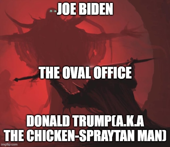 When Trump lost the election 2020 | JOE BIDEN; THE OVAL OFFICE; DONALD TRUMP(A.K.A THE CHICKEN-SPRAYTAN MAN) | image tagged in offering the sword | made w/ Imgflip meme maker