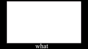 High Quality what Blank Meme Template