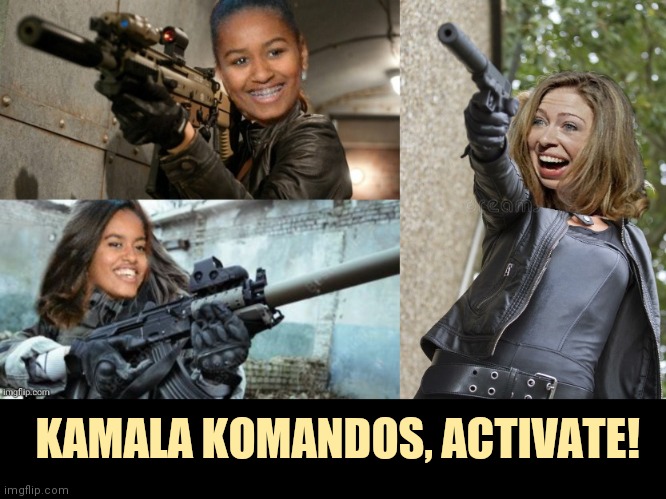 KAMALA KOMANDOS, ACTIVATE! | made w/ Imgflip meme maker
