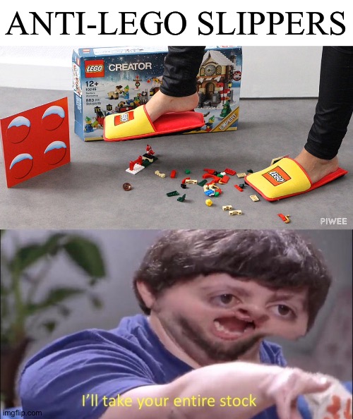 Lego has created a slipper that can stop foot torture around the world. | ANTI-LEGO SLIPPERS | image tagged in i'll take your entire stock,lego,memes | made w/ Imgflip meme maker