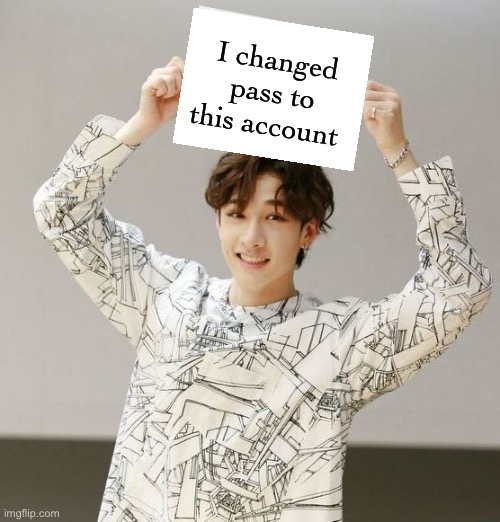 Apass | I changed pass to this account | made w/ Imgflip meme maker