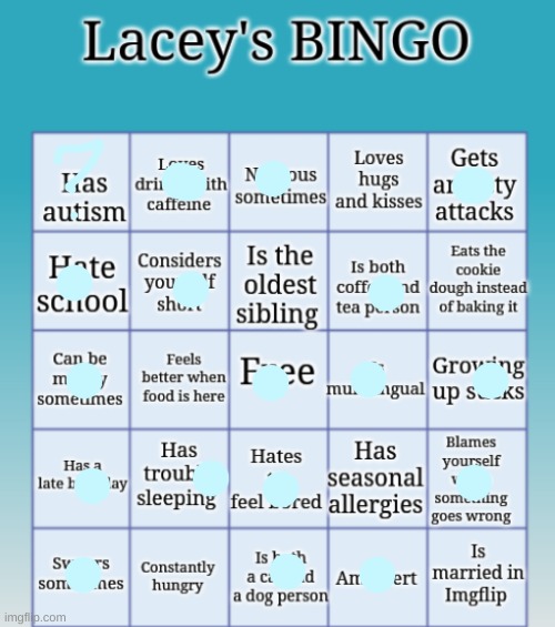 The "Has autism" is debatable for me | image tagged in lacey's bingo | made w/ Imgflip meme maker