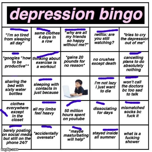 Depression bingo | image tagged in depression bingo | made w/ Imgflip meme maker