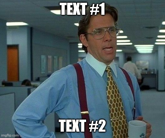 Image Title | TEXT #1; TEXT #2 | image tagged in image tags | made w/ Imgflip meme maker