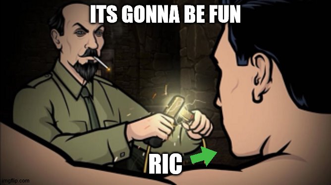 ITS GONNA BE FUN RIC | made w/ Imgflip meme maker
