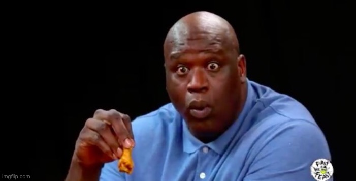 surprised shaq | image tagged in surprised shaq | made w/ Imgflip meme maker