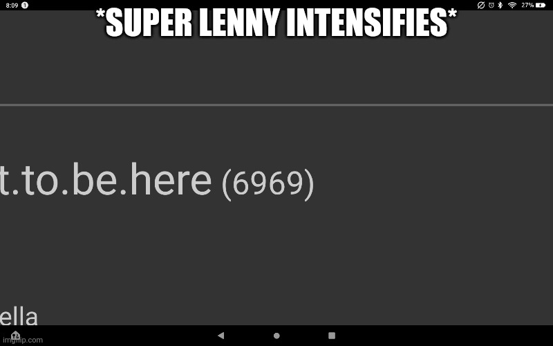 *SUPER LENNY INTENSIFIES* | made w/ Imgflip meme maker