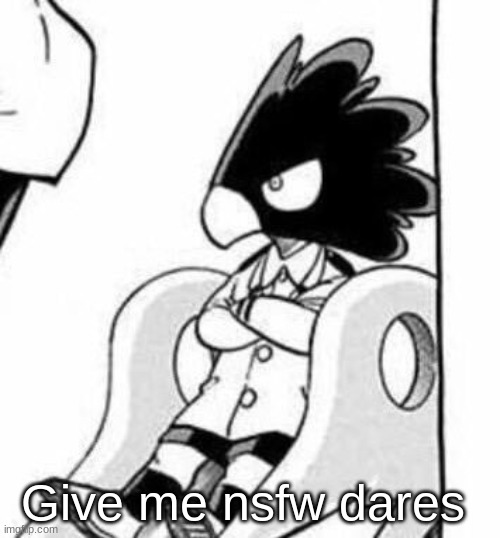 B o r e d o u t o f m a i f u c k i n g ~ m i n d ~ | Give me nsfw dares | image tagged in baby tokoyami | made w/ Imgflip meme maker