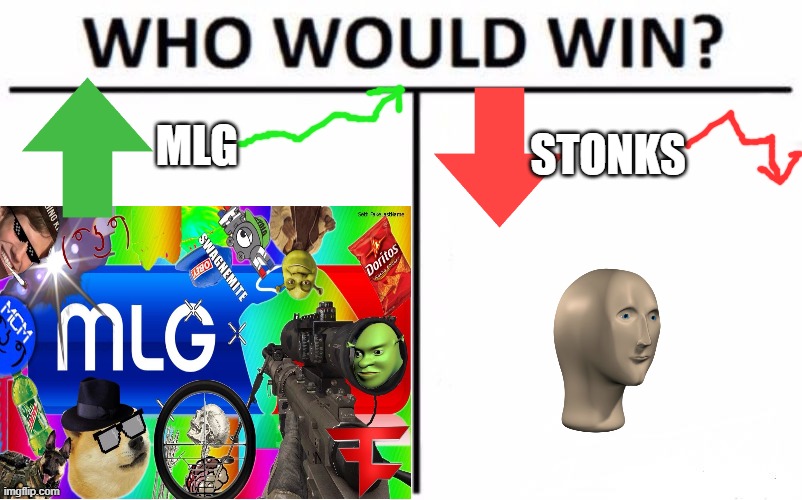stonks or mlg | MLG; STONKS | image tagged in mlg,stonks | made w/ Imgflip meme maker