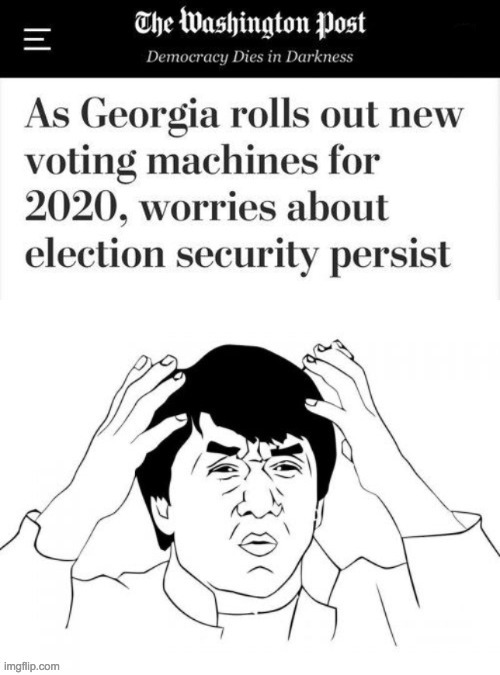This from the same libturds who claim there was no fraud | image tagged in memes,politics,jackie chan wtf,washington post,liberal hypocrisy,election fraud | made w/ Imgflip meme maker