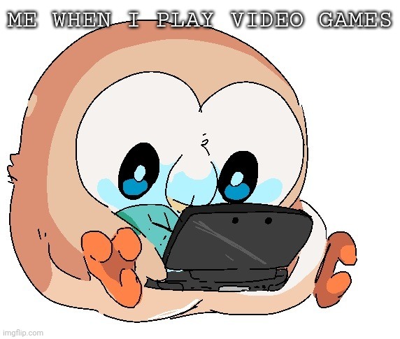 Gamer boi | ME WHEN I PLAY VIDEO GAMES | image tagged in gamer boi | made w/ Imgflip meme maker