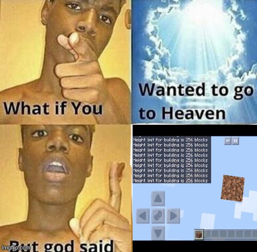 Fall off the blocks | image tagged in what if you wanted to go to heaven | made w/ Imgflip meme maker