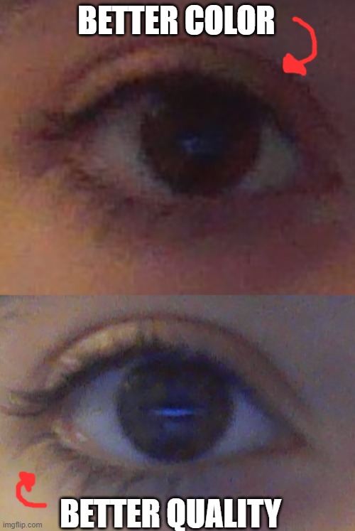 eye reveal ig | BETTER COLOR; BETTER QUALITY | made w/ Imgflip meme maker