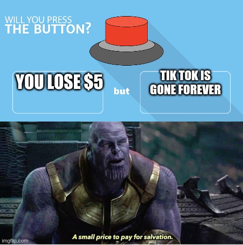 WILL YOU PRESS THE BUTTON Memes - Imgflip