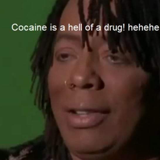 Rick James cocaine is a hell of a drug hehehe Blank Meme Template