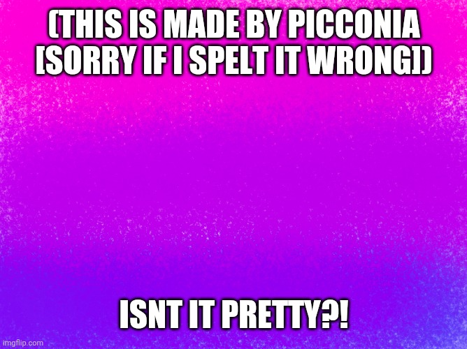 pretty bi flag | (THIS IS MADE BY PICCONIA [SORRY IF I SPELT IT WRONG]); ISNT IT PRETTY?! | image tagged in pretty bi flag | made w/ Imgflip meme maker