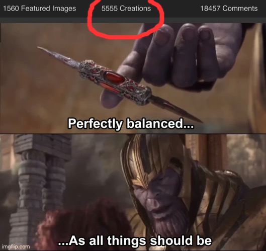 Lol | image tagged in thanos perfectly balanced as all things should be,memes,imgflip,imgflip comments,comments | made w/ Imgflip meme maker