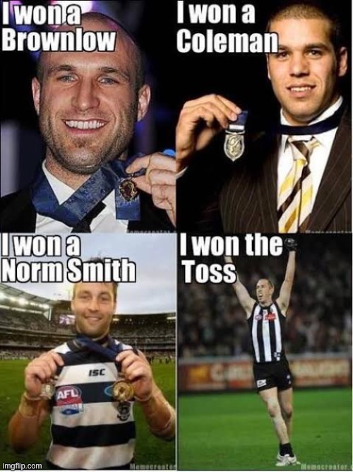 I’ve won the toss! | image tagged in afl,sport,awards,fun | made w/ Imgflip meme maker