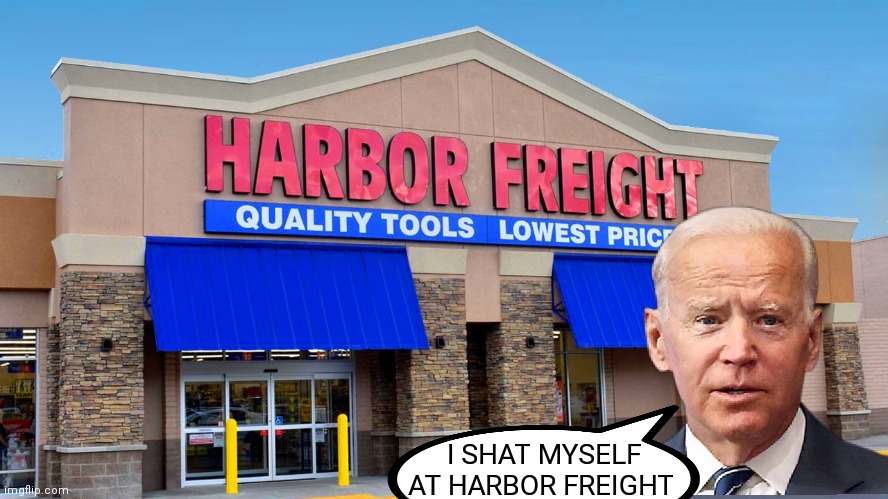 I SHAT MYSELF AT HARBOR FREIGHT | made w/ Imgflip meme maker
