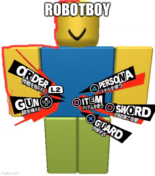 Robotboy | ROBOTBOY | image tagged in trooper35,robotboy,persona | made w/ Imgflip meme maker