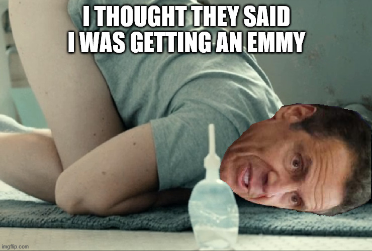 Buns up andy | I THOUGHT THEY SAID I WAS GETTING AN EMMY | image tagged in andrew cuomo | made w/ Imgflip meme maker