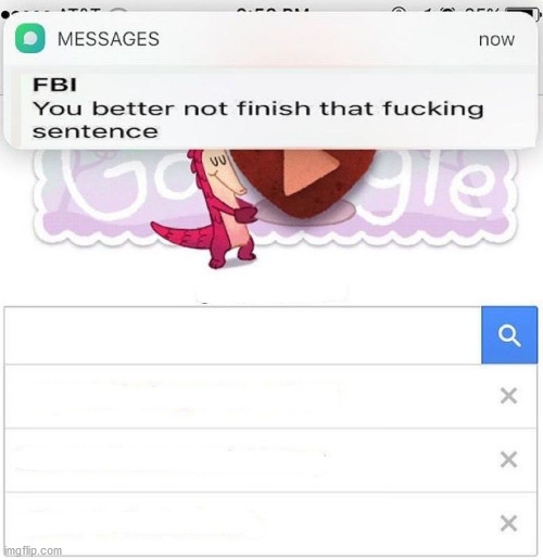 FBI you better not finish | image tagged in fbi you better not finish | made w/ Imgflip meme maker