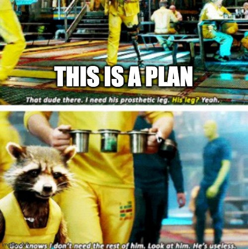THIS IS A PLAN | made w/ Imgflip meme maker