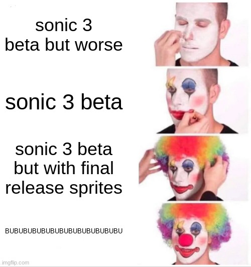 The four levels of Carnival Night zone | sonic 3 beta but worse; sonic 3 beta; sonic 3 beta but with final release sprites; BUBUBUBUBUBUBUBUBUBUBUBUBU | image tagged in memes | made w/ Imgflip meme maker