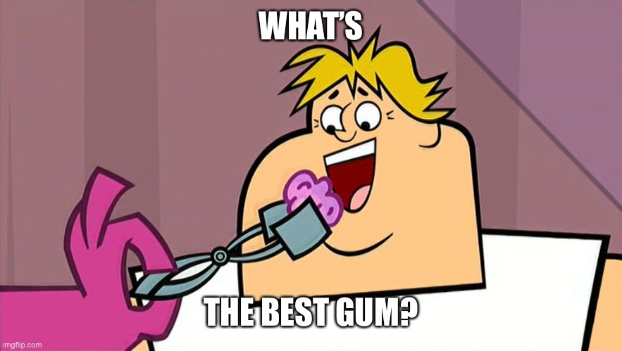 Owen eating chewed gum | WHAT’S; THE BEST GUM? | image tagged in owen eating chewed gum | made w/ Imgflip meme maker