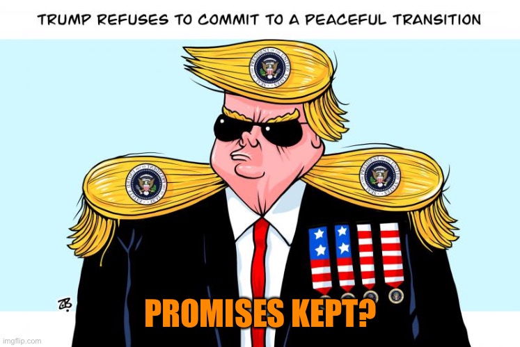 PROMISES KEPT? | made w/ Imgflip meme maker