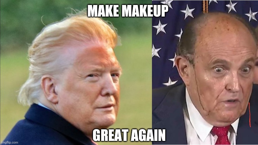 Make Makeup Great Again | MAKE MAKEUP; GREAT AGAIN | image tagged in trump,giuliani,makeup,rudy | made w/ Imgflip meme maker