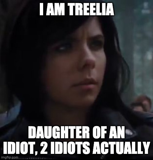 percy jackson | I AM TREELIA; DAUGHTER OF AN IDIOT, 2 IDIOTS ACTUALLY | image tagged in percy jackson | made w/ Imgflip meme maker