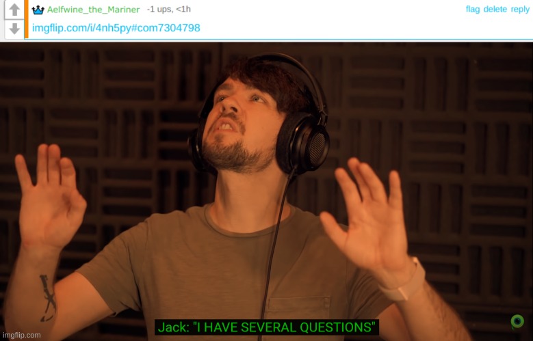 image tagged in -1 upvotes,jack i have several questions | made w/ Imgflip meme maker