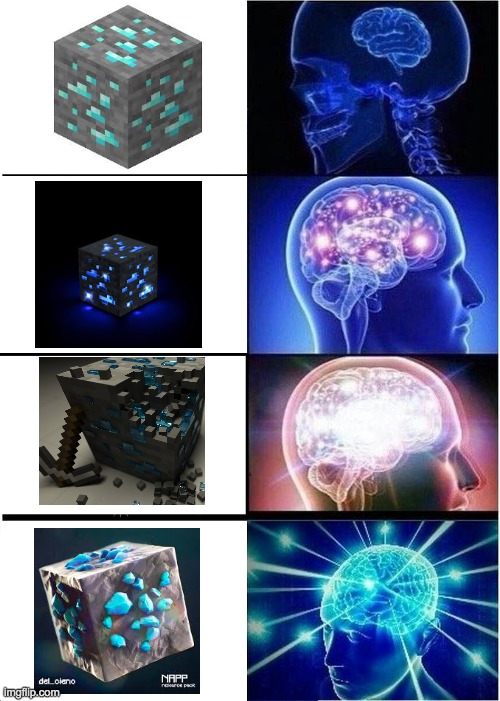 d i a m o n d | image tagged in memes,expanding brain,diamond,minecraft | made w/ Imgflip meme maker