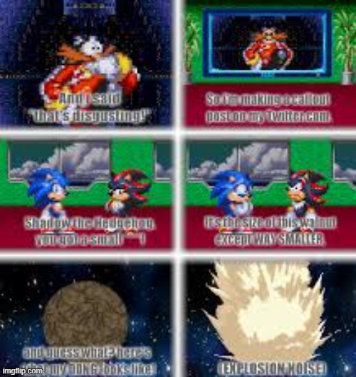 AND I SAID THATS DISGUSTING | image tagged in eggman pisses on the moon | made w/ Imgflip meme maker