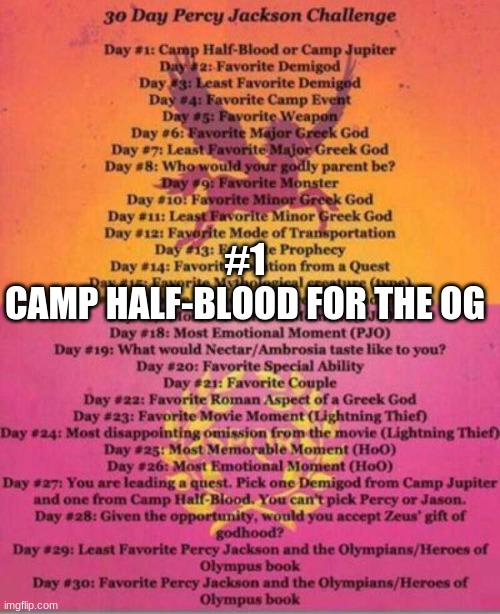 30 day challenge | #1
CAMP HALF-BLOOD FOR THE OG | image tagged in 30 day challenge | made w/ Imgflip meme maker