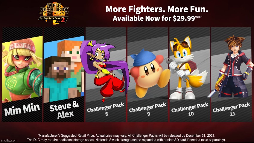 Those are my predictions, but my predictions ARE SHOOT! I mean really | image tagged in fighters pass vol 2 with steve,shantae,bandana dee,sora,tails | made w/ Imgflip meme maker