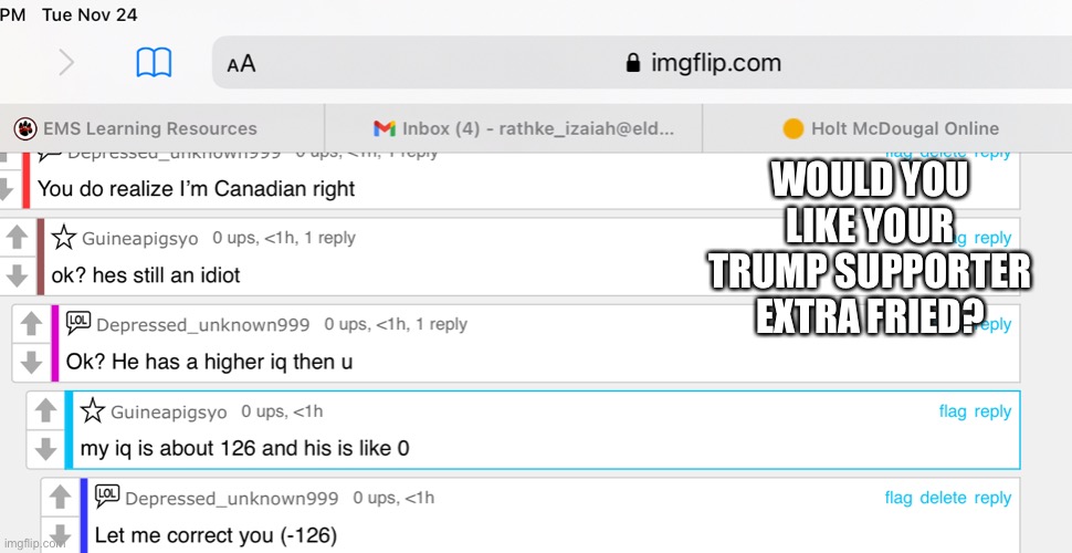 WOULD YOU LIKE YOUR TRUMP SUPPORTER EXTRA FRIED? | made w/ Imgflip meme maker