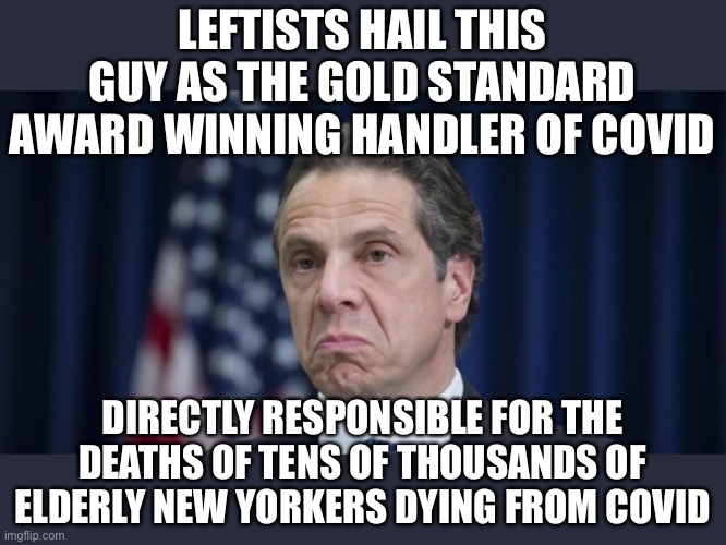 Killer Cuomo murders grandmas and gets an award from the leftists | LEFTISTS HAIL THIS GUY AS THE GOLD STANDARD AWARD WINNING HANDLER OF COVID; DIRECTLY RESPONSIBLE FOR THE DEATHS OF TENS OF THOUSANDS OF ELDERLY NEW YORKERS DYING FROM COVID | image tagged in andrew cuomo,murder,murder hornet,covid-19,emmys,sad | made w/ Imgflip meme maker