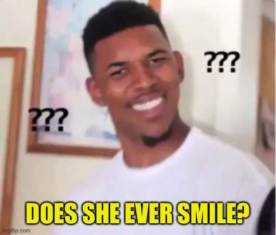 Nick Young | DOES SHE EVER SMILE? | image tagged in nick young | made w/ Imgflip meme maker