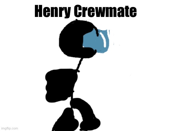 Hope you like it :) | Henry Crewmate | image tagged in blank white template | made w/ Imgflip meme maker