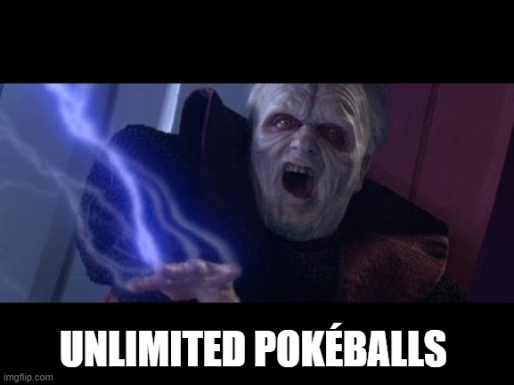 UNLIMITED POKÉBALLS | image tagged in unlimited power | made w/ Imgflip meme maker