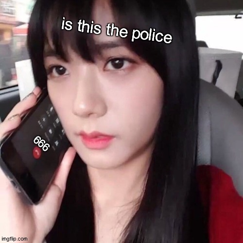 is this the police | is this the police; 666 | image tagged in funny | made w/ Imgflip meme maker