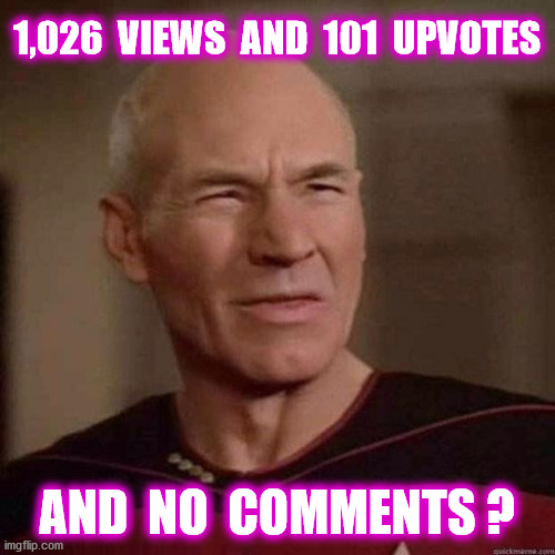 1,026  VIEWS  AND  101  UPVOTES AND  NO  COMMENTS ? | made w/ Imgflip meme maker