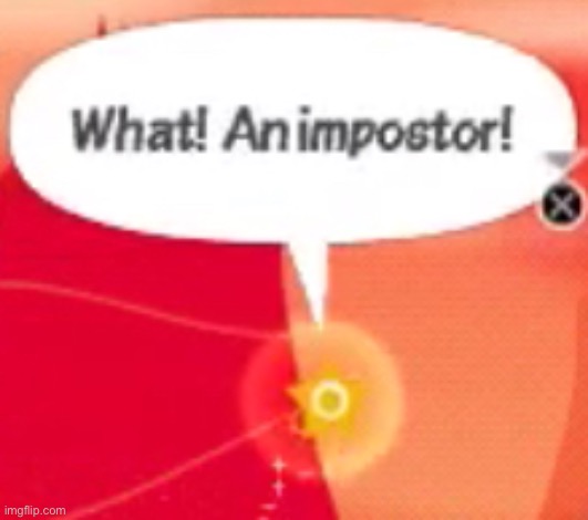 Amogus moment | image tagged in what an impostor | made w/ Imgflip meme maker