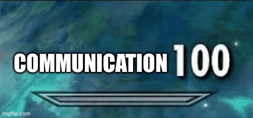 Skyrim skill meme | COMMUNICATION | image tagged in skyrim skill meme | made w/ Imgflip meme maker