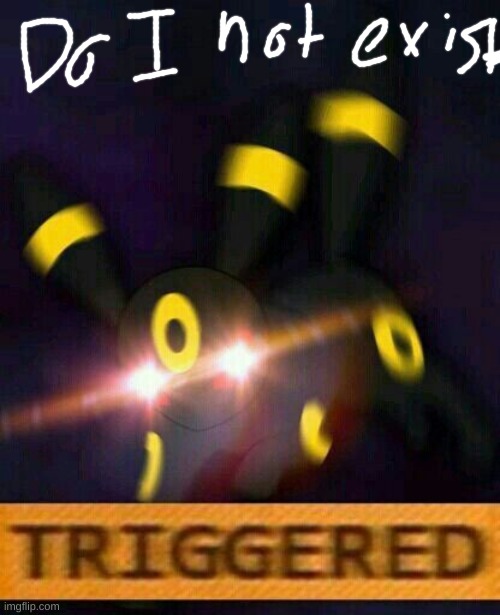 Umbreon triggered | image tagged in umbreon triggered | made w/ Imgflip meme maker