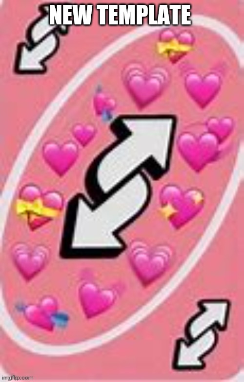 I love u no u | NEW TEMPLATE | image tagged in i love u no u | made w/ Imgflip meme maker