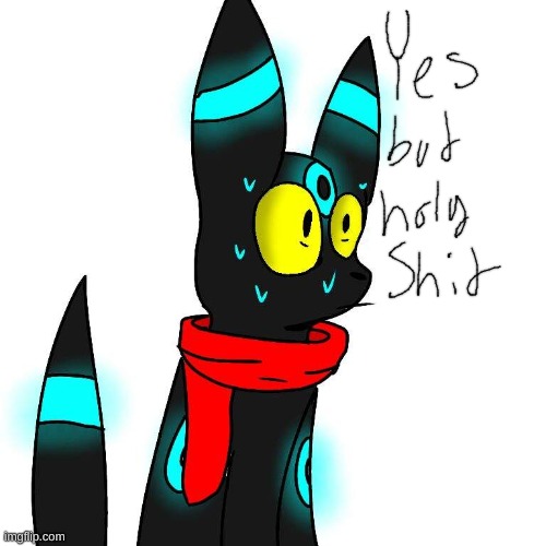 Frightened Umbreon | image tagged in frightened umbreon | made w/ Imgflip meme maker